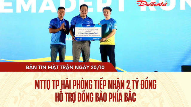 Bản tin Mặt trận sáng 20/10 Bản tin Mặt trận sáng 20/10
