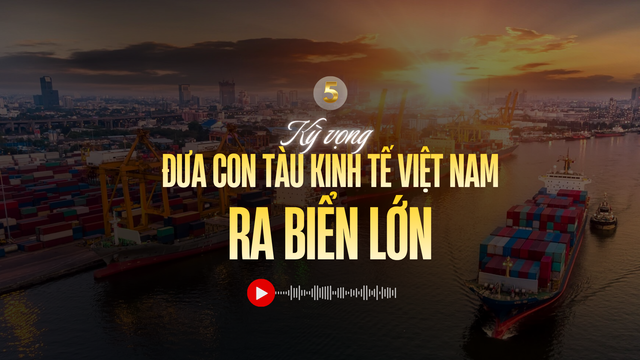 Tinh thần Nghị quyết 68 - Kỳ vọng đưa con tàu kinh tế Việt Nam ra biển lớn Tinh thần Nghị quyết 68 - Kỳ vọng đưa con tàu kinh tế Việt Nam ra biển lớn