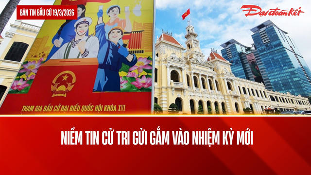 Bản tin bầu cử ngày 19/3